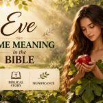 Adam Name Meaning in the Bible, Origin, Story & Significance